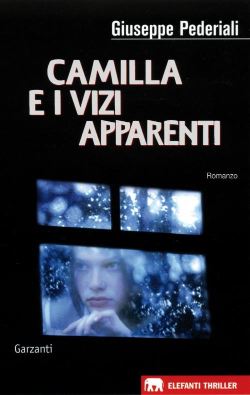 Cover of the book Camilla e i vizi apparenti by Giuseppe Pederiali, Garzanti