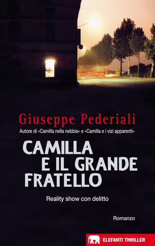 Cover of the book Camilla e il Grande Fratello by Giuseppe Pederiali, Garzanti