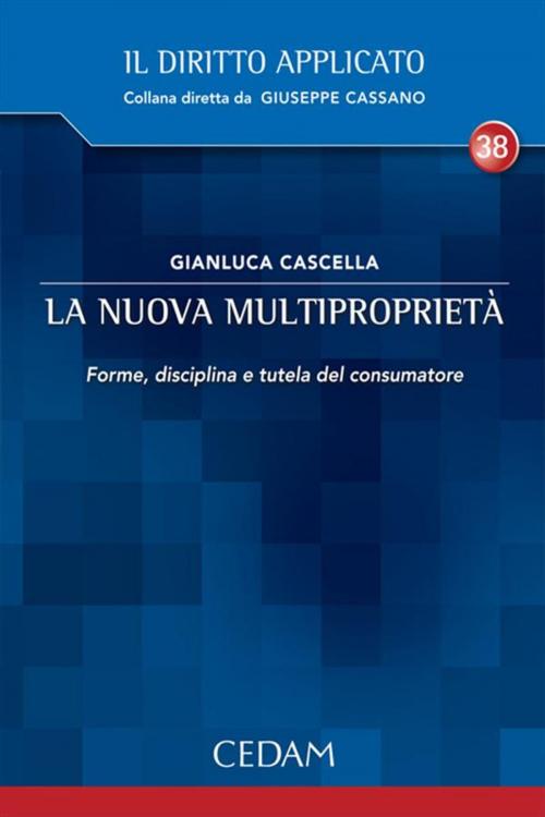 Cover of the book La nuova multiproprietà. by CASCELLA GIANLUCA, Cedam