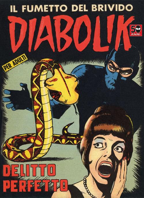 Cover of the book DIABOLIK (18): Delitto perfetto by Angela e Luciana Giussani, ARNOLDO MONDADORI EDITORE