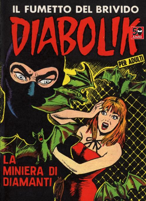 Cover of the book DIABOLIK (25): La miniera di diamanti by Angela e Luciana Giussani, ARNOLDO MONDADORI EDITORE