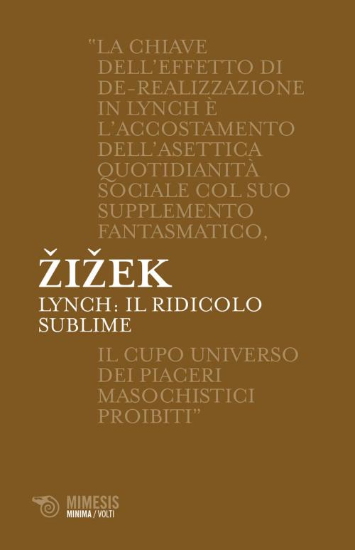 Cover of the book Lynch: il ridicolo sublime by Slavoj Žižek, Mimesis Edizioni