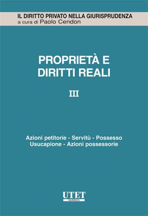 Cover of the book Propietà e diritti reali - vol. 3 by Lorenzo Balestra, Utet Giuridica