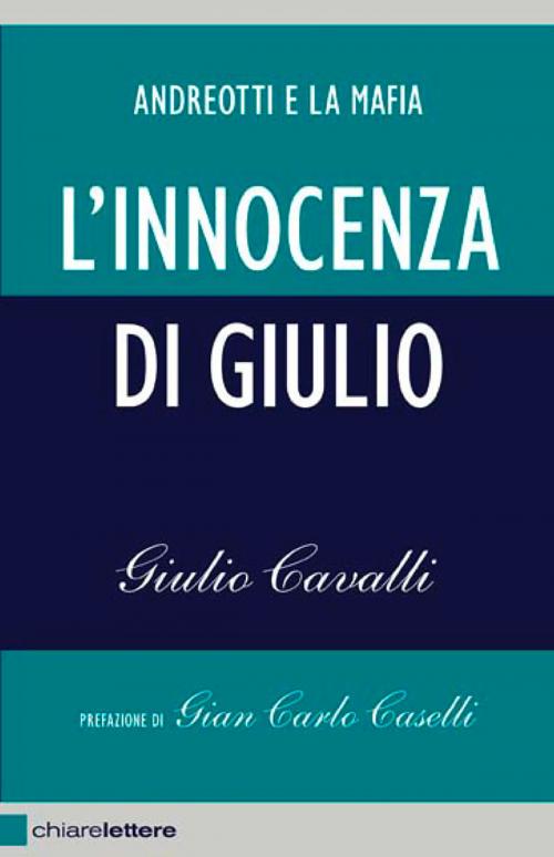 Cover of the book L'innocenza di Giulio by Giulio Cavalli, Chiarelettere
