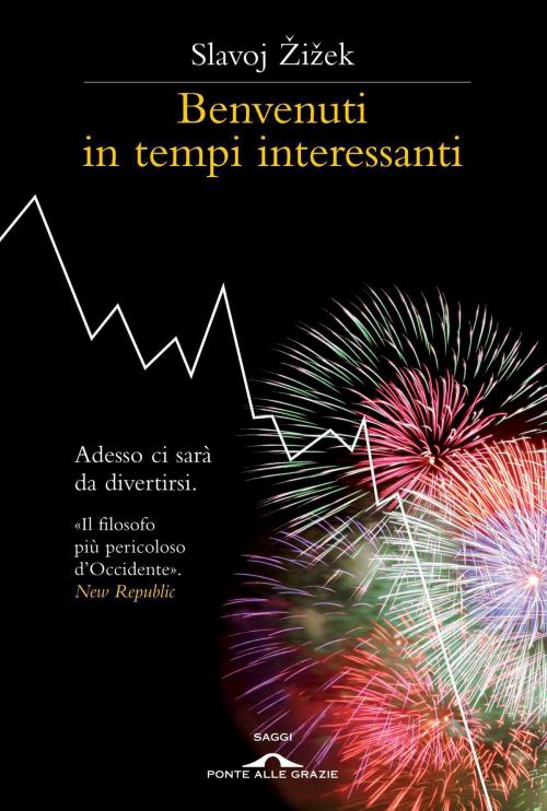 Cover of the book Benvenuti in tempi interessanti by Slavoj Žižek, Ponte alle Grazie