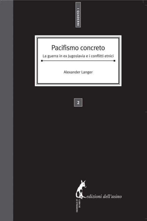 Cover of the book Pacifismo concreto by Alex Langer, Edizioni dell'Asino