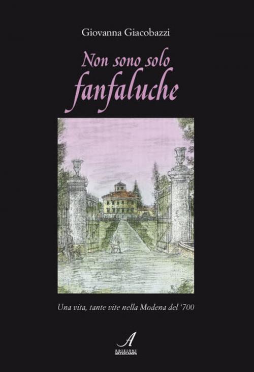 Cover of the book Non sono solo fanfaluche by Giovanna Giacobazzi, Edizioni Artestampa