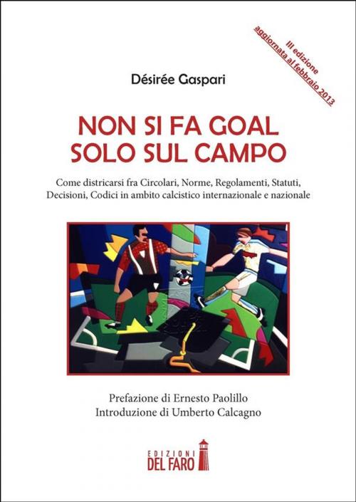 Cover of the book Non si fa goal solo sul campo by Désirée Gaspari, Edizioni del Faro