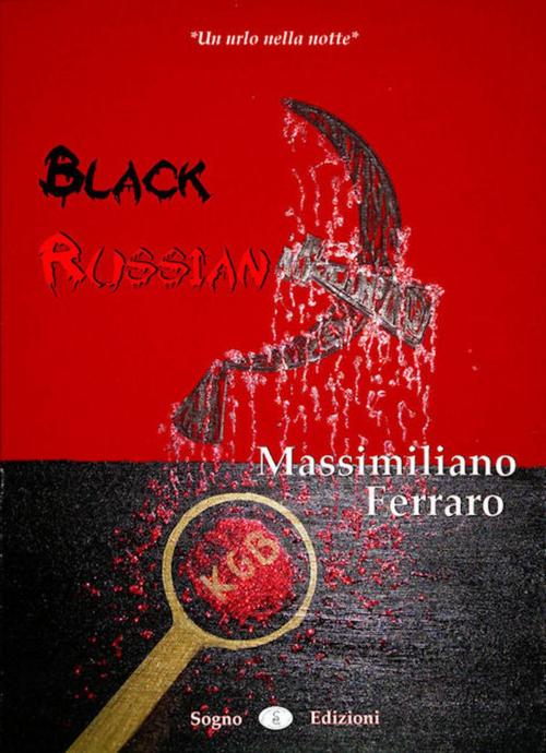 Cover of the book Black Russian by Massimiliano Ferraro, Sogno Edizioni