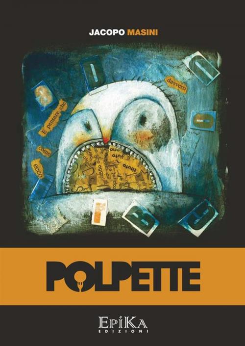 Cover of the book Polpette by Jacopo Masini, EpiKa Edizioni