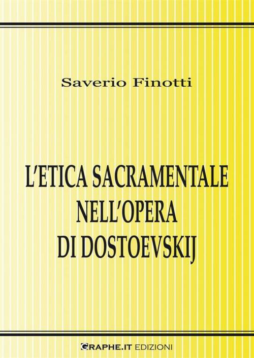 Cover of the book L’etica sacramentale nell’opera di Dostoevskij by Saverio Finotti, Graphe.it