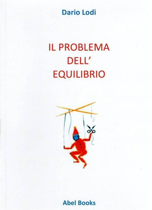 Cover of the book Il problema dell'equilibrio by Dario Lodi, Abel Books