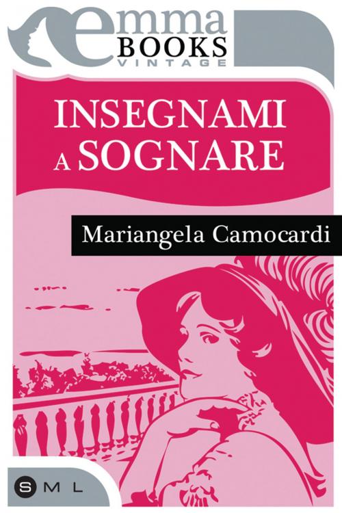 Cover of the book Insegnami a sognare by Mariangela Camocardi, Emma Books