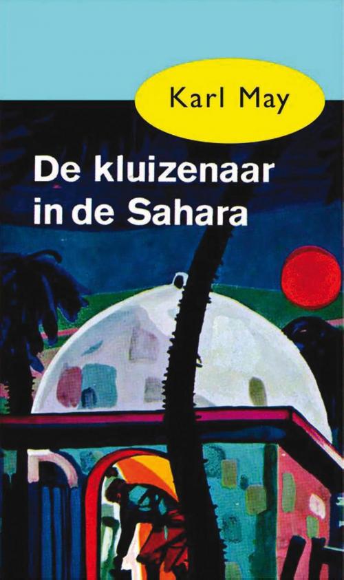 Cover of the book De kluizenaar in de Sahara by Karl May, Meulenhoff Boekerij B.V.