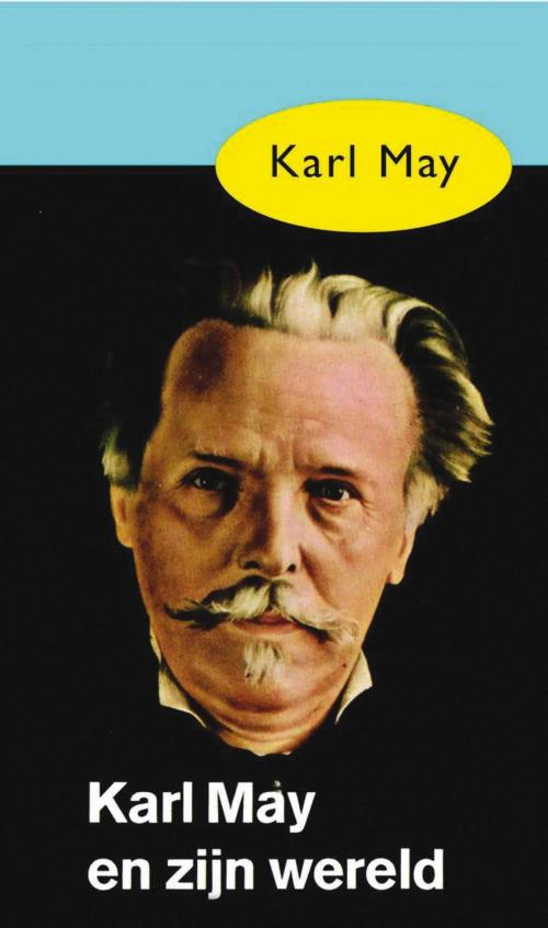 Cover of the book Karl May en zijn wereld by Karl May, Meulenhoff Boekerij B.V.