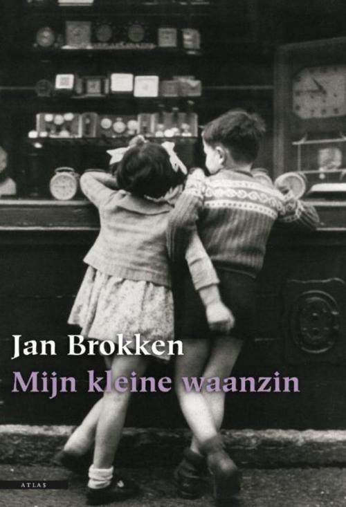 Cover of the book Mijn kleine waanzin by Jan Brokken, Atlas Contact, Uitgeverij