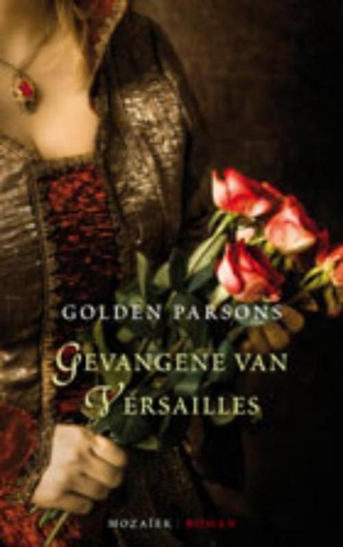 Cover of the book Gevangene van Versailles by Golden Parsons, VBK Media