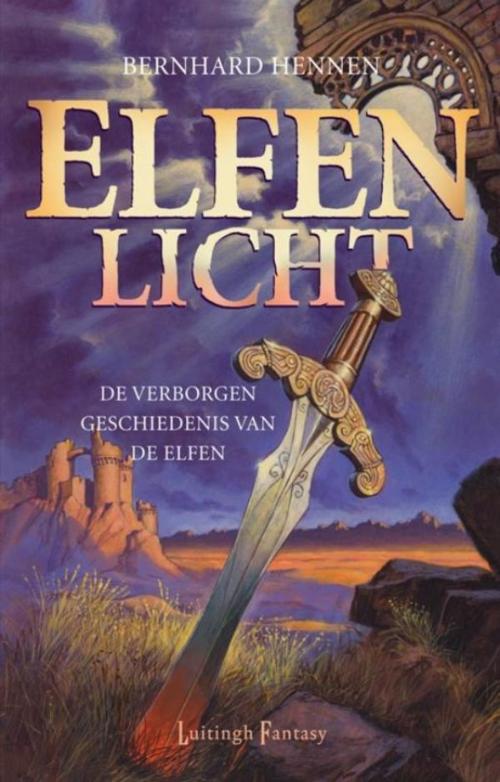 Cover of the book Elfenlicht by Bernhard Hennen, Luitingh-Sijthoff B.V., Uitgeverij