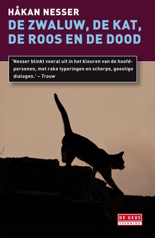 Cover of the book De zwaluw, de kat, de roos en de dood by Håkan Nesser, Singel Uitgeverijen