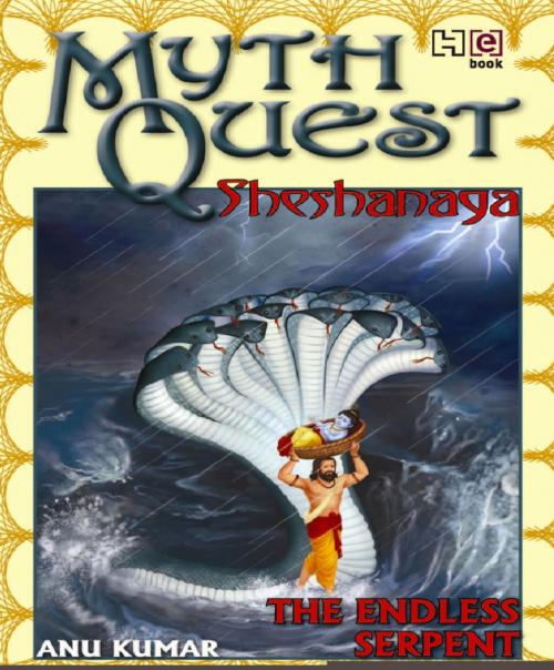 Cover of the book MythQuest 6: Sheshanaga by Anuradha Kumar, Hachette India