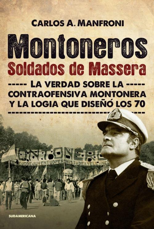 Cover of the book Montoneros. Soldados de Massera by Carlos Manfroni, Penguin Random House Grupo Editorial Argentina
