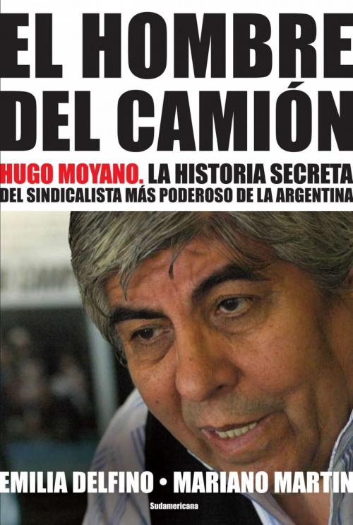 Cover of the book El hombre del camión by Mariano Martin, Emilia Delfino, Penguin Random House Grupo Editorial Argentina