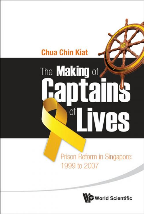 Cover of the book The Making of Captains of Lives by Chin Kiat Chua, World Scientific Publishing Company