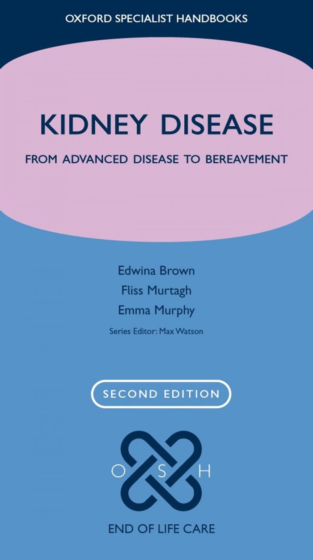 Big bigCover of Kidney Disease: From advanced disease to bereavement