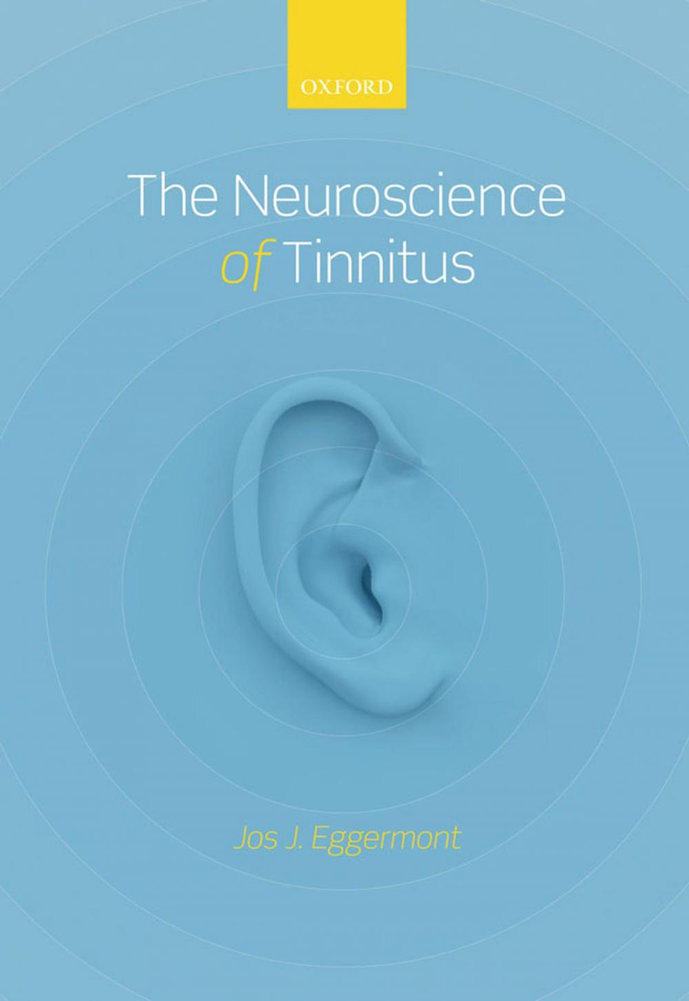 Big bigCover of The Neuroscience of Tinnitus