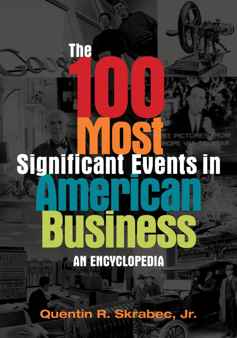 Big bigCover of The 100 Most Significant Events in American Business: An Encyclopedia
