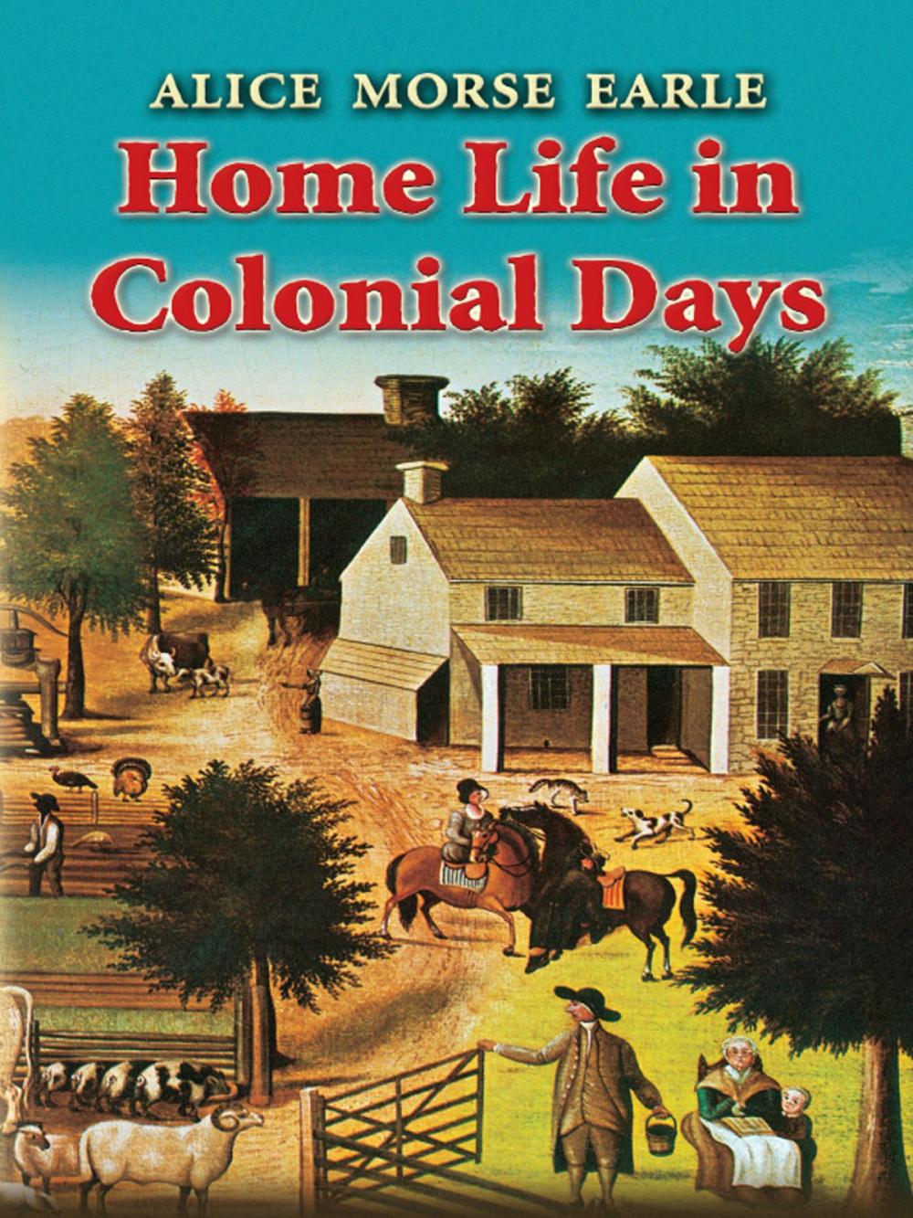 Big bigCover of Home Life in Colonial Days