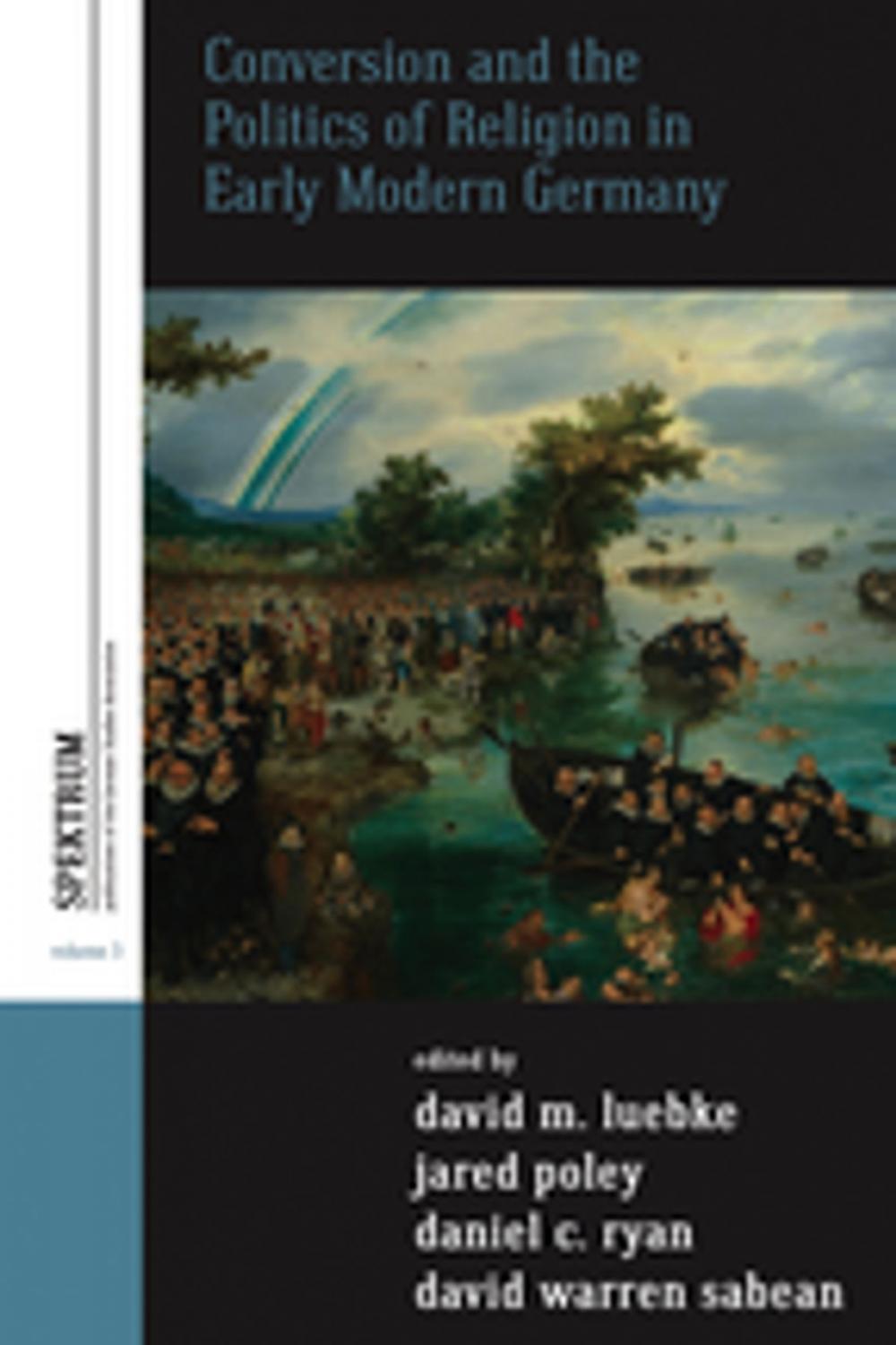 Big bigCover of Conversion and the Politics of Religion in Early Modern Germany