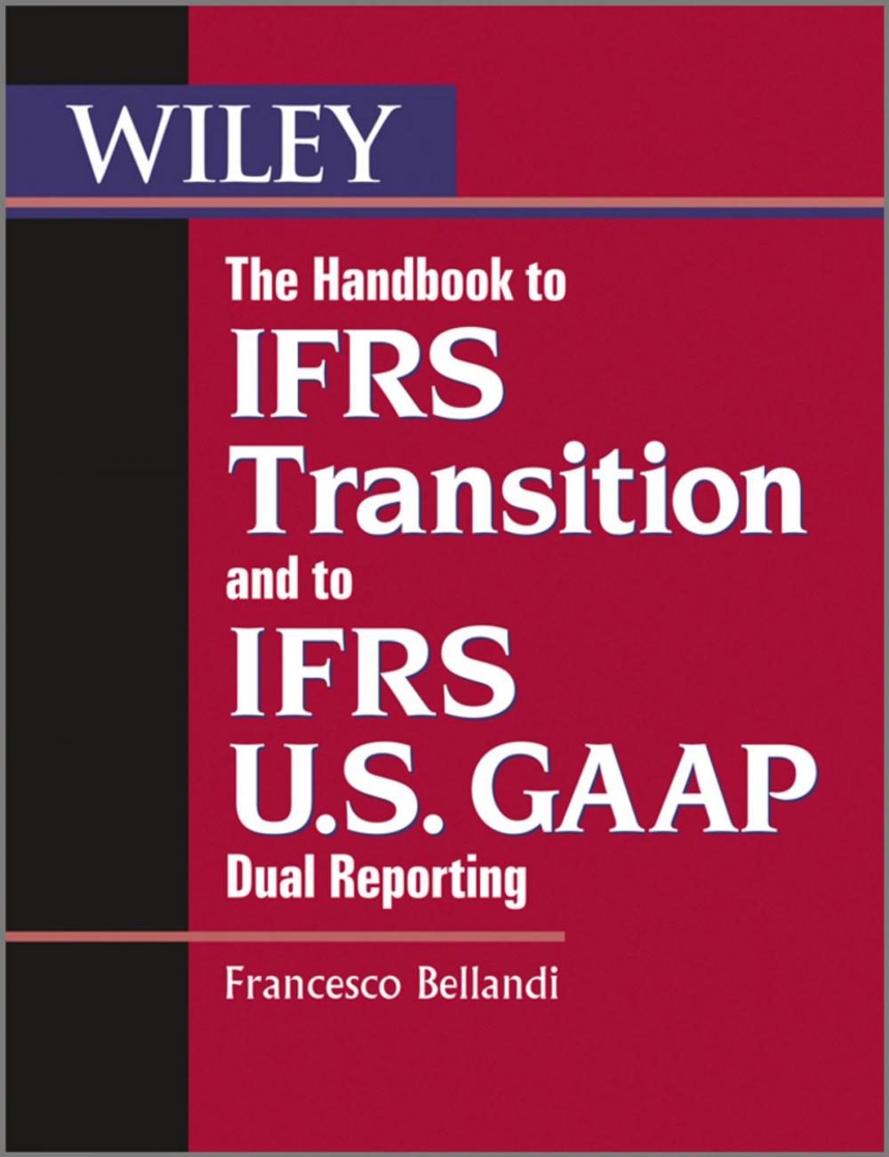 Big bigCover of The Handbook to IFRS Transition and to IFRS U.S. GAAP Dual Reporting