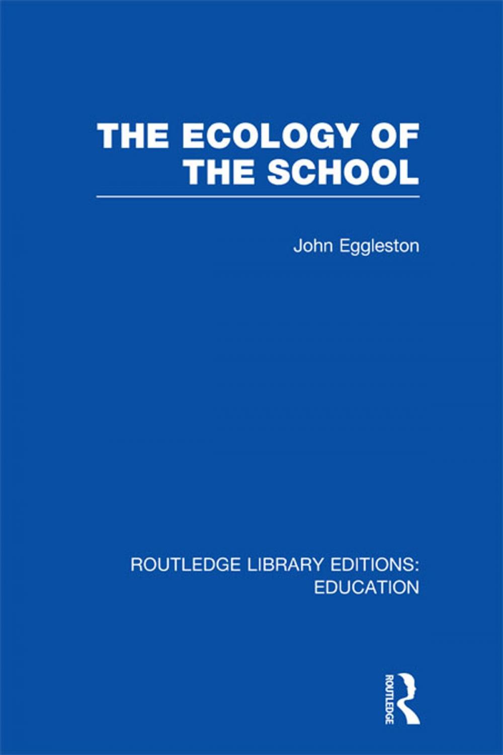 Big bigCover of The Ecology of the School