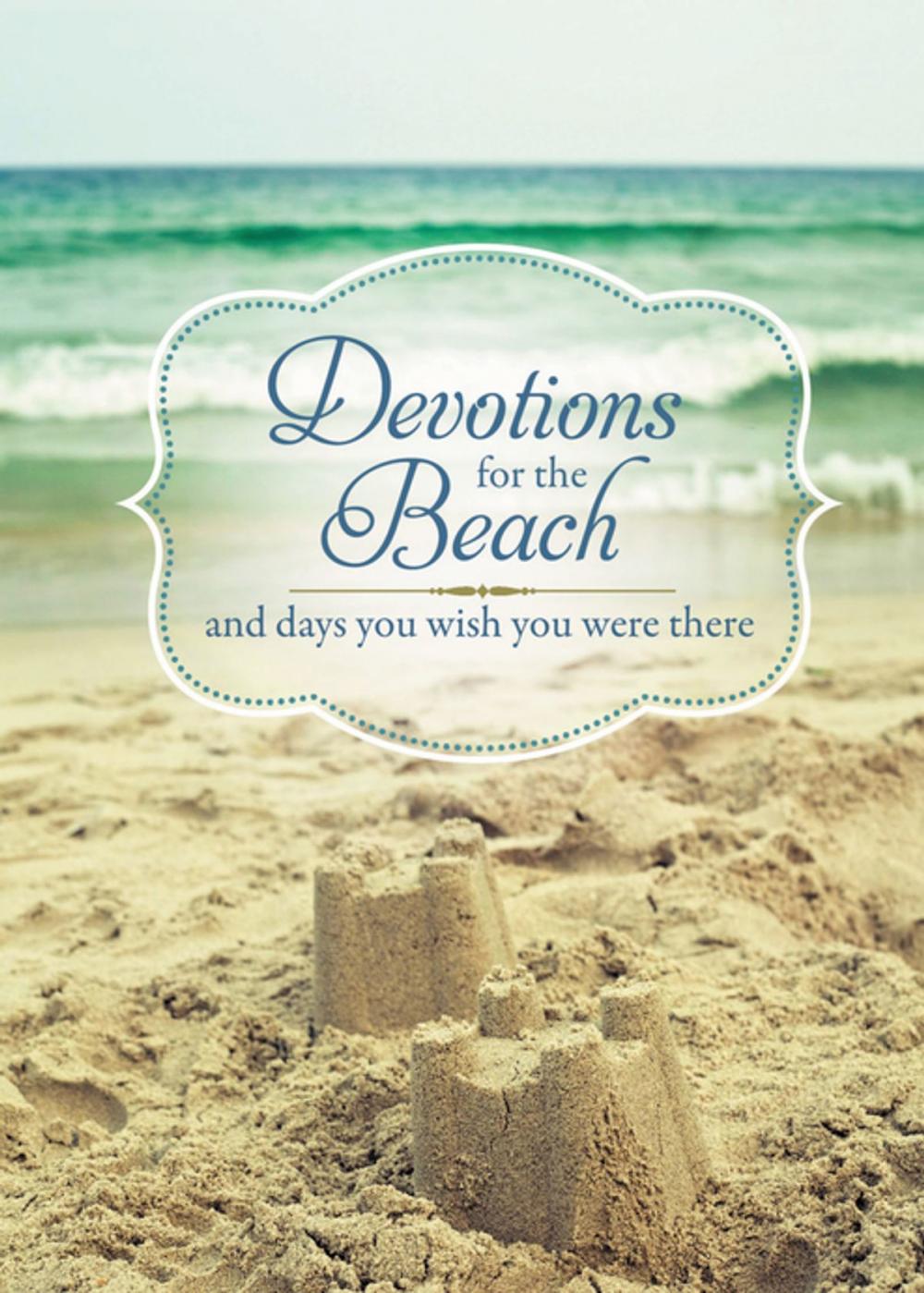 Big bigCover of Devotions for the Beach and Days You Wish You Were There