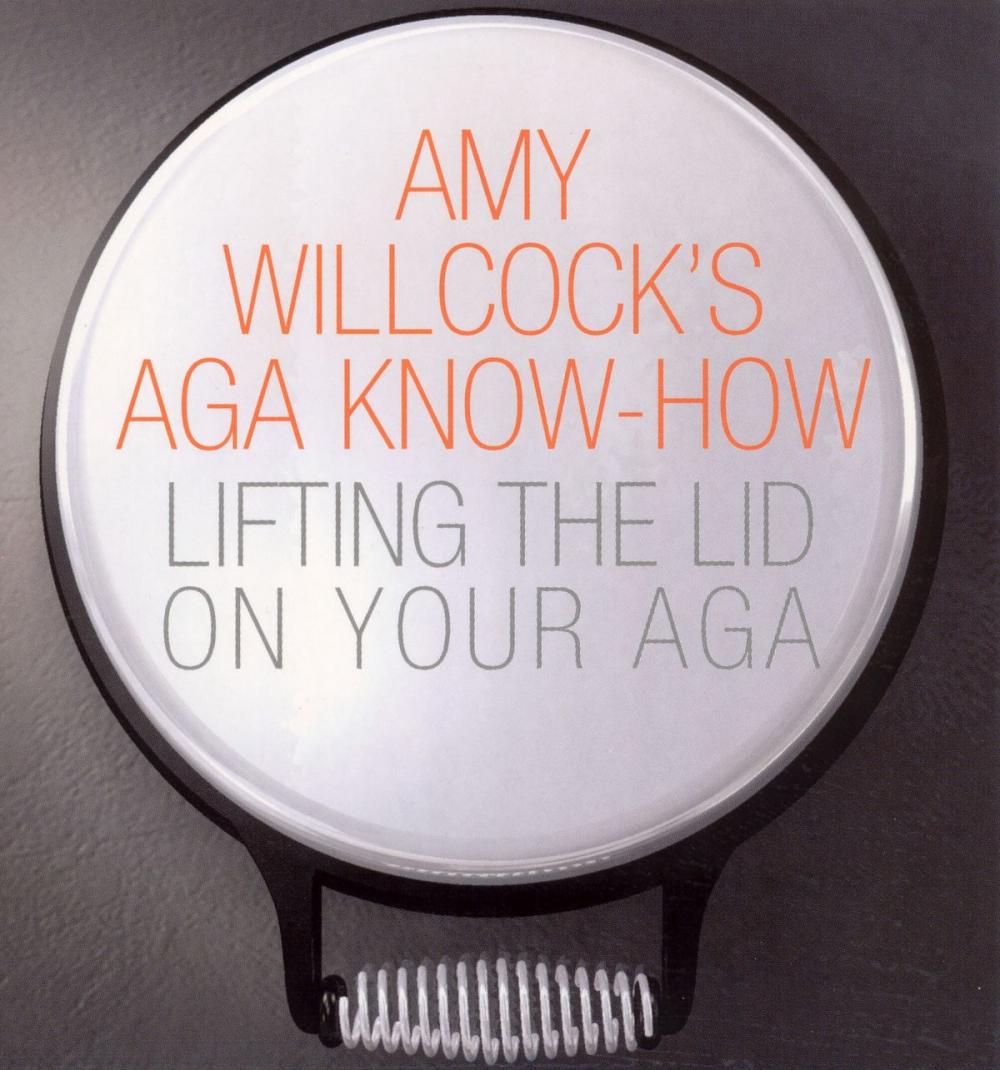 Big bigCover of Amy Willcock's Aga Know-How
