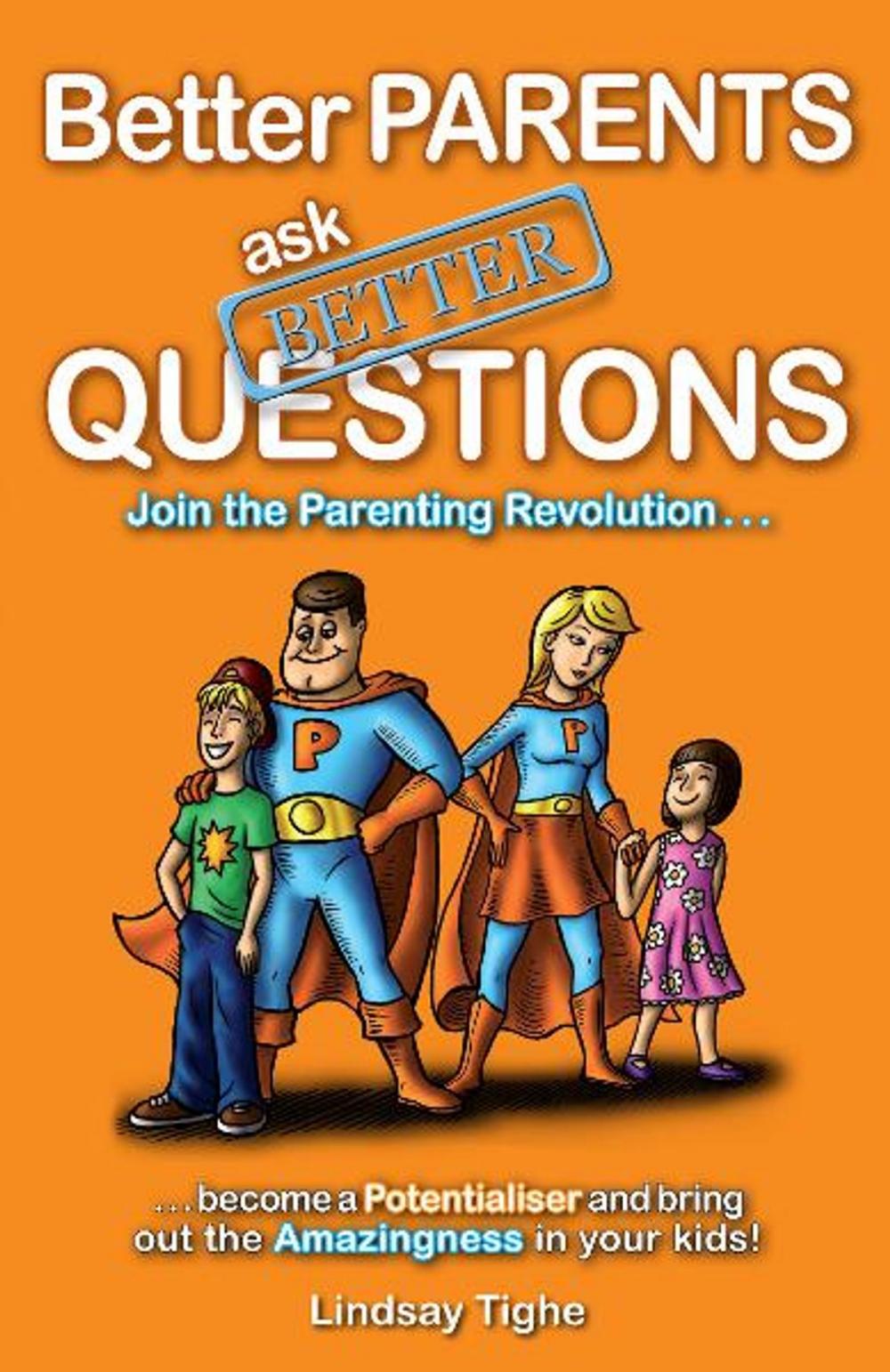 Big bigCover of Better Parents Ask Better Questions