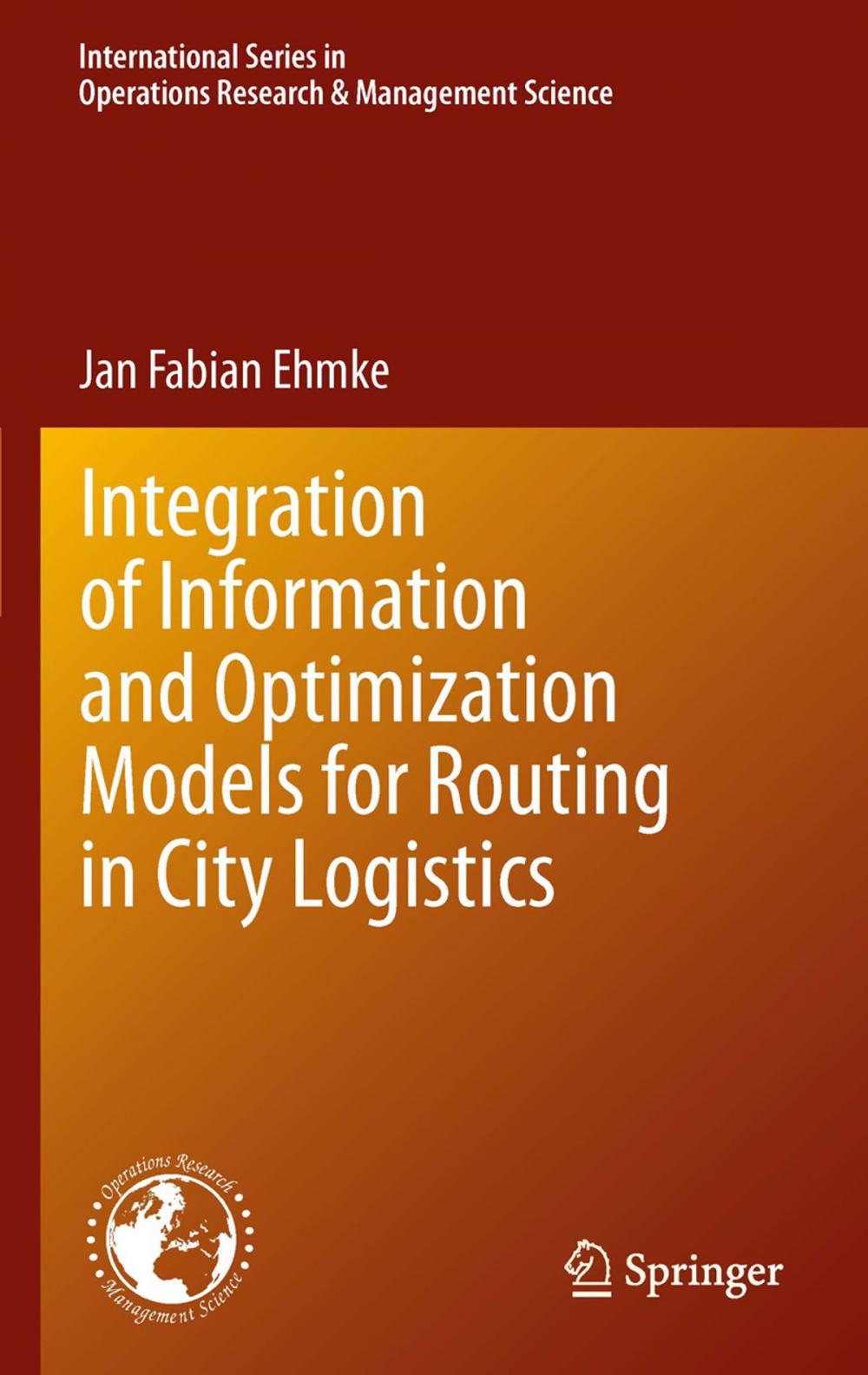 Big bigCover of Integration of Information and Optimization Models for Routing in City Logistics