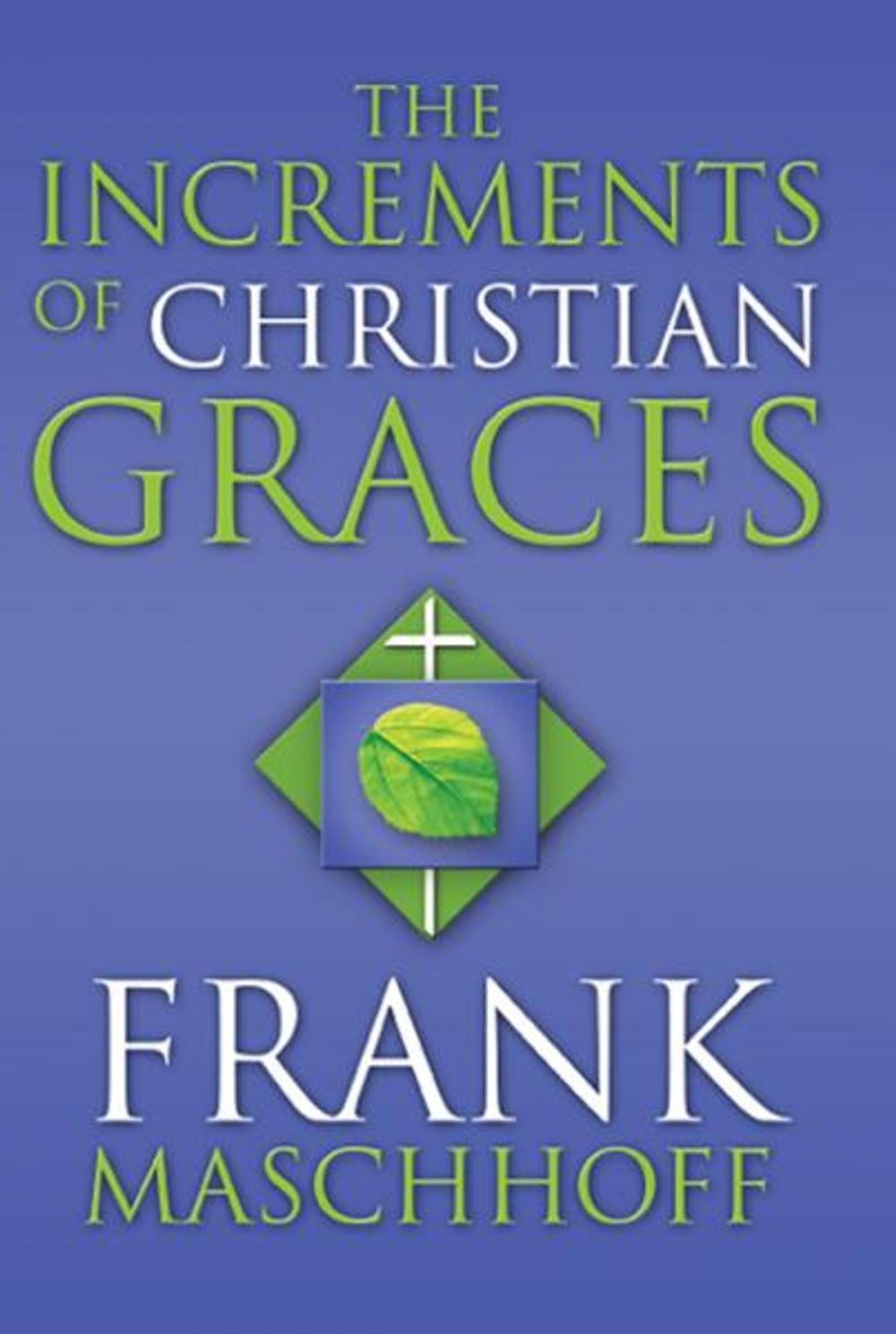 Big bigCover of The Increments of Christian Graces