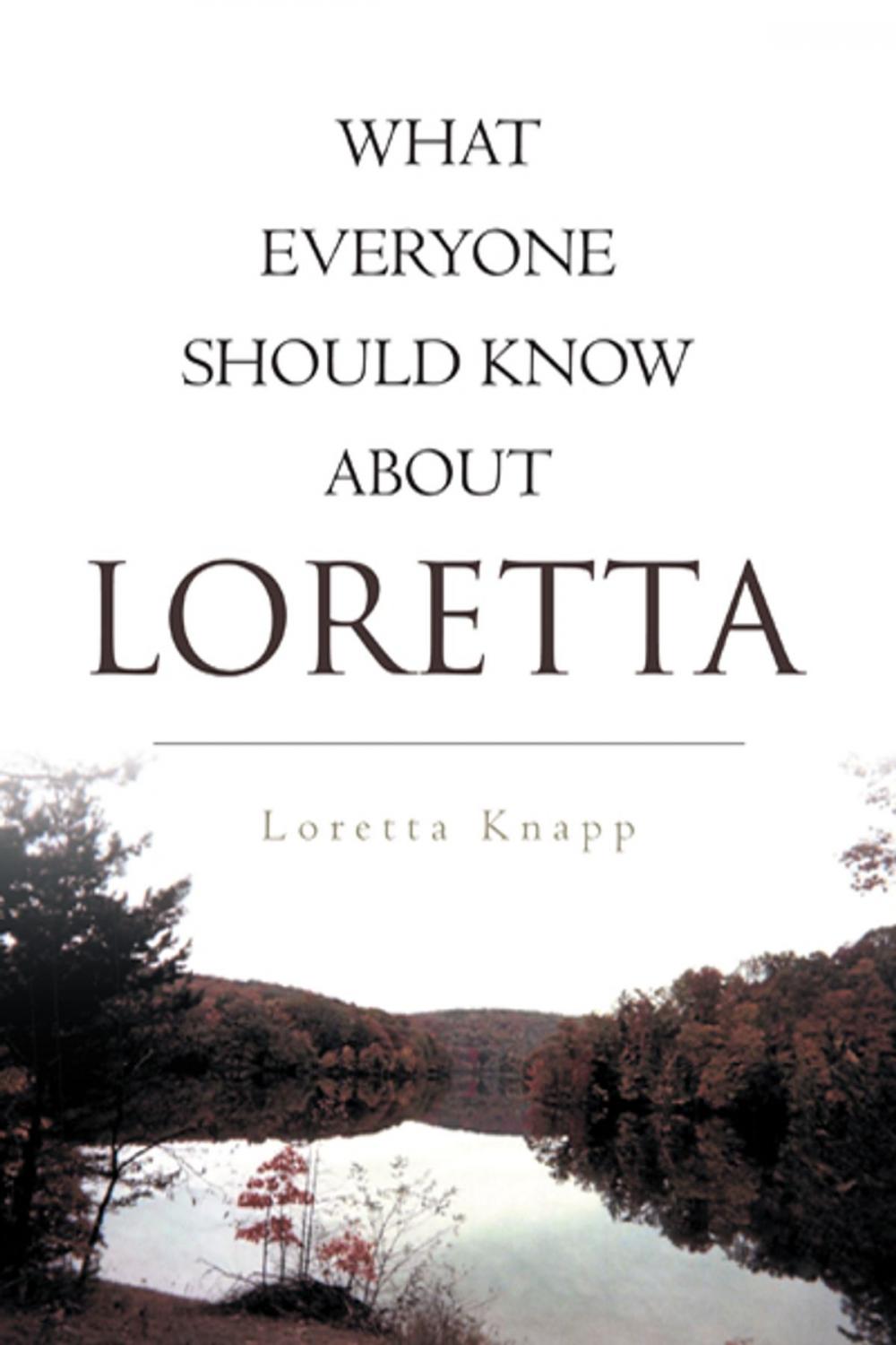 Big bigCover of What Everyone Should Know About Loretta