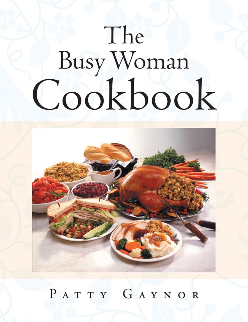 Big bigCover of The Busy Woman Cookbook