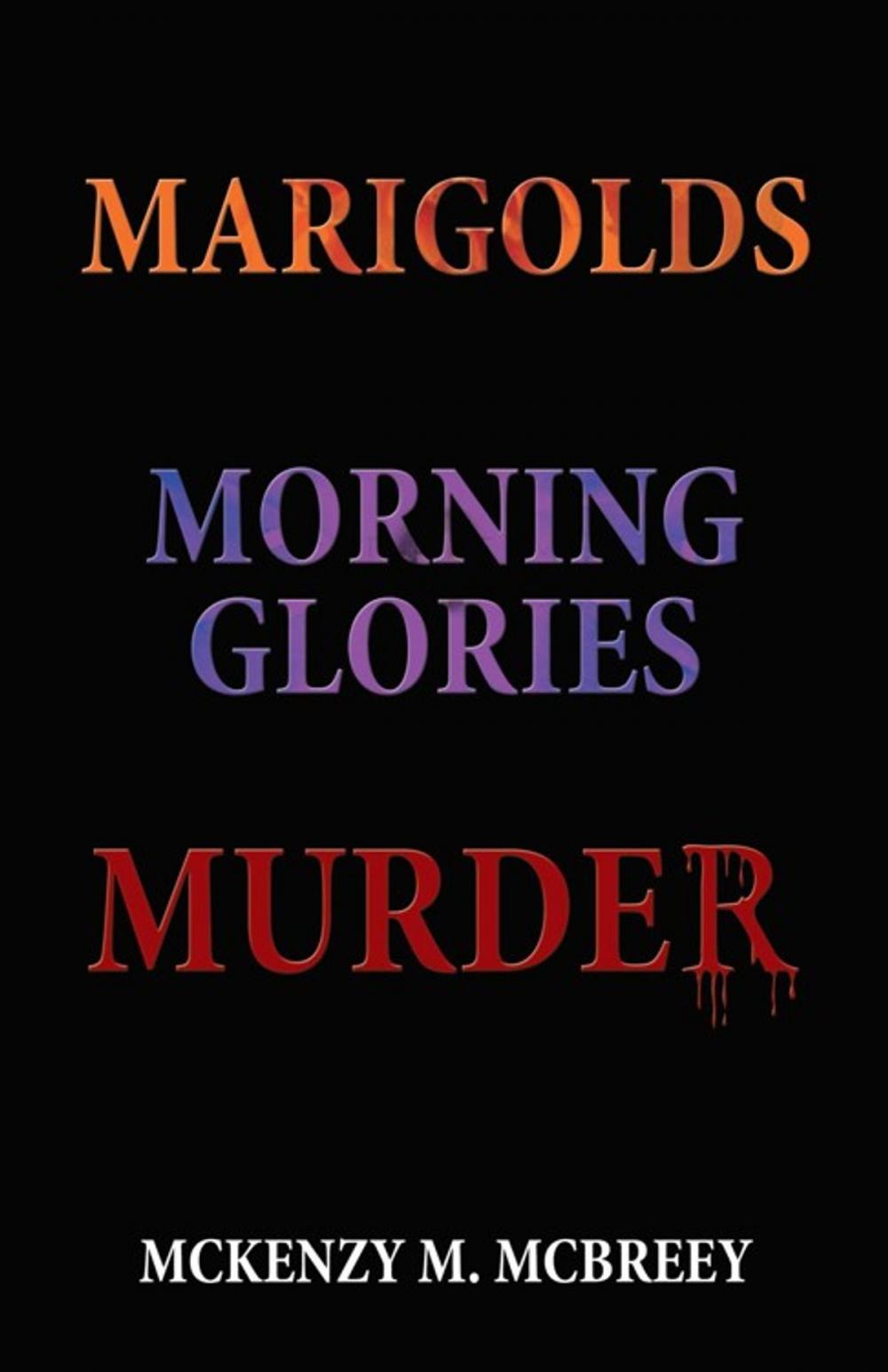 Big bigCover of Marigolds...Morning Glories...Murder