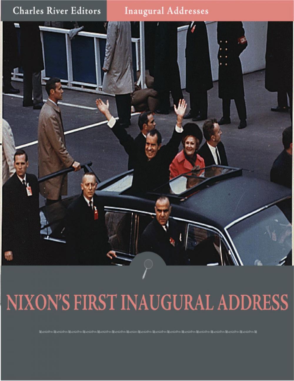 Big bigCover of Inaugural Addresses: President Richard Nixons First Inaugural Address (Illustrated)