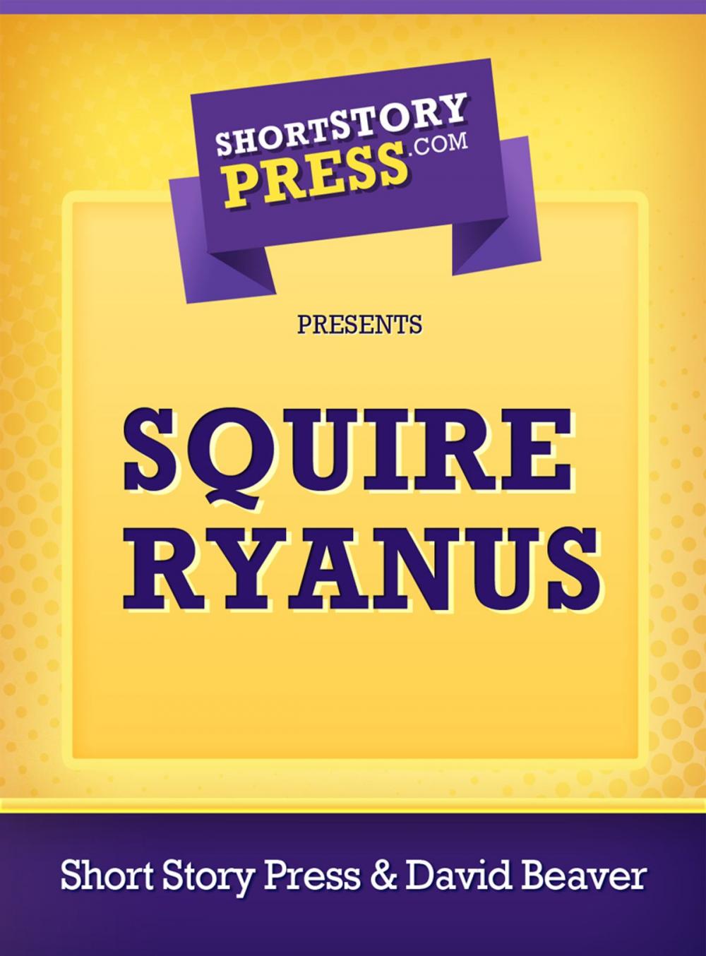 Big bigCover of Squire Ryanus