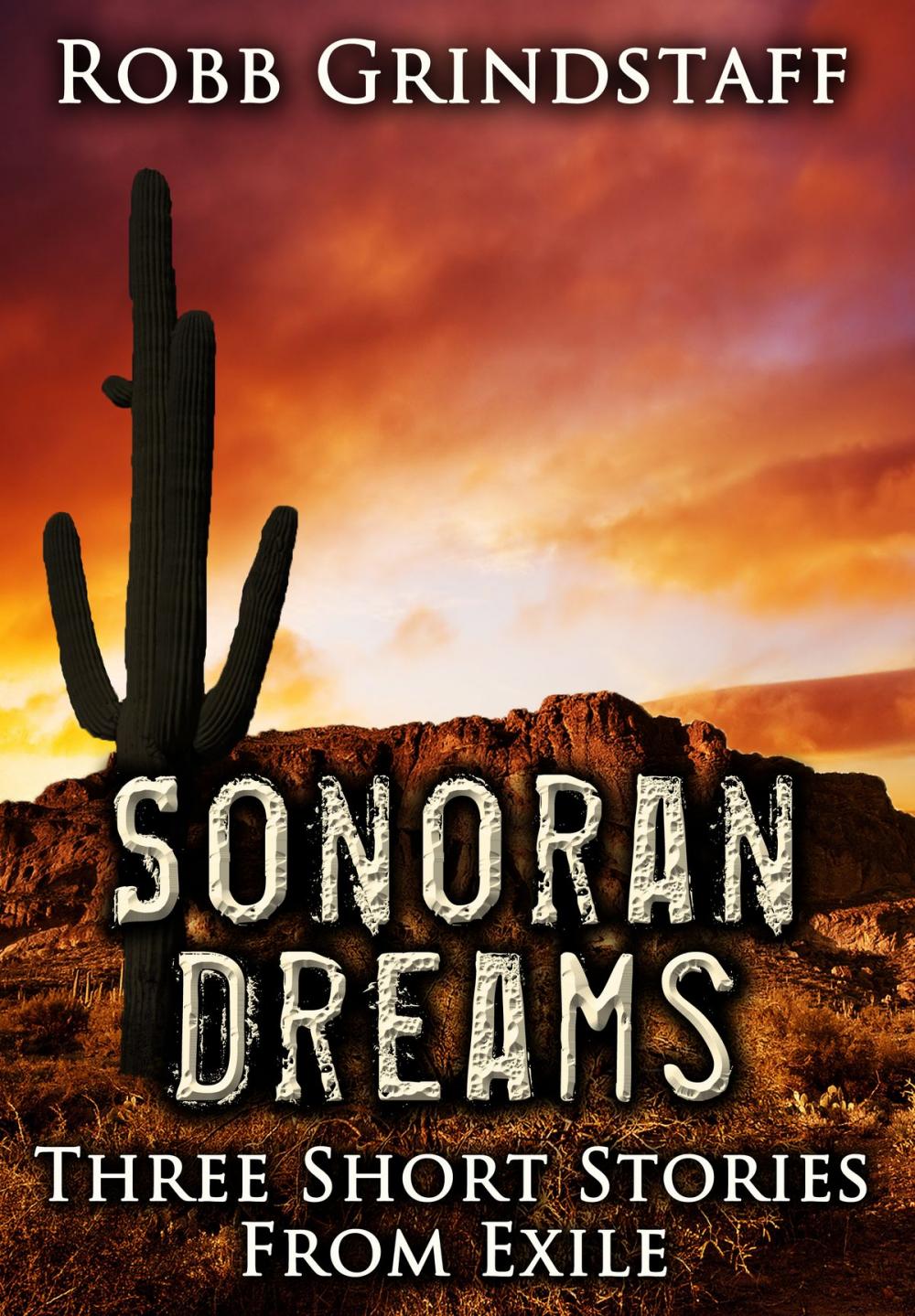 Big bigCover of Sonoran Dreams: Three short stories from exile
