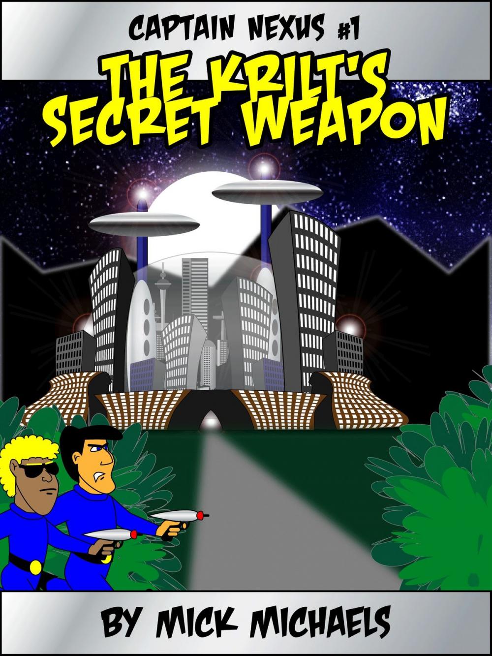 Big bigCover of The Krilt's Secret Weapon: Captain Nexus #01
