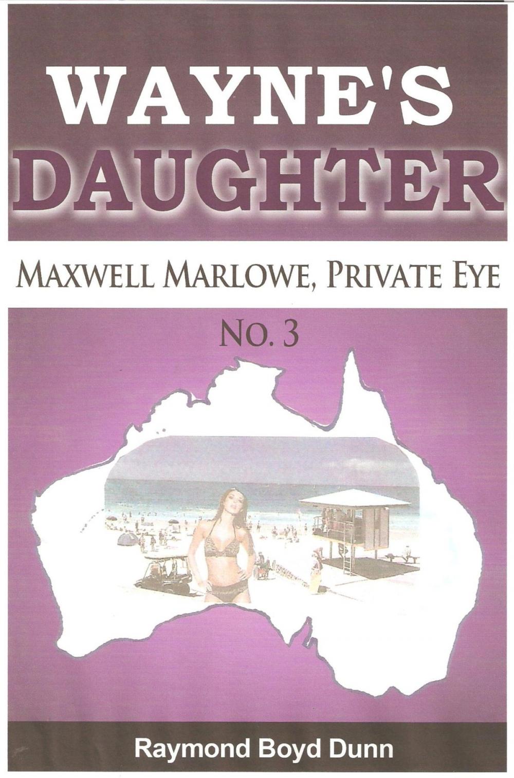 Big bigCover of Maxwell Marlowe, Private Eye...Wayne's Daughter
