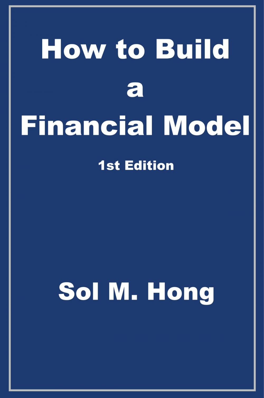 Big bigCover of How to Build a Financial Model