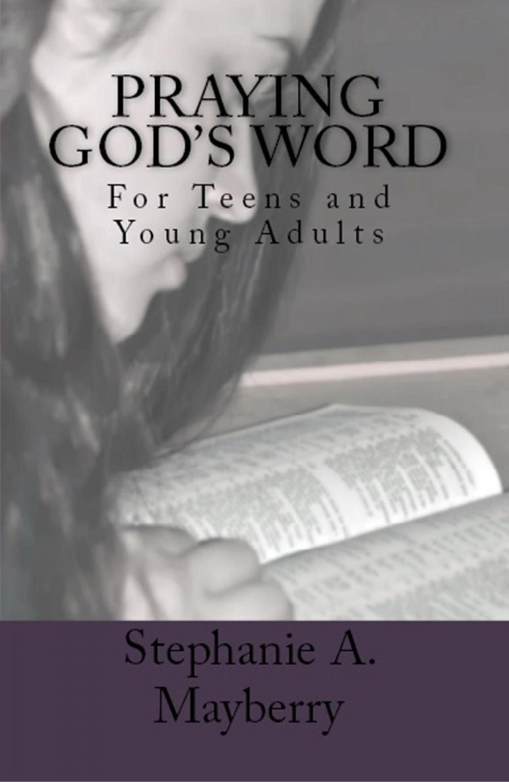 Big bigCover of Praying God's Word: For Teens and Young Adults