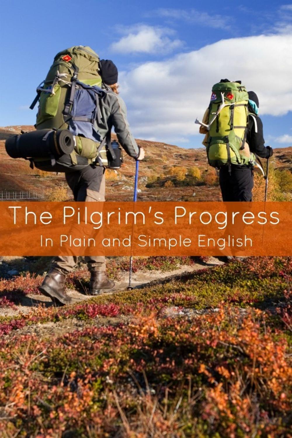 Big bigCover of The Pilgrim's Progress In Plain and Simple English - Part One and Two (A Modern Translation and the Original Version)